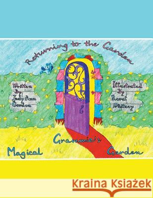 Grammie's Magical Garden: Returning to the Garden Judy Ann Gordon 9781481761437 Authorhouse - książka