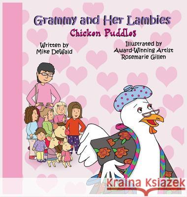 Grammy and Her Lambies: Chicken Puddles Mike Dewald Rosemarie Gillen 9780578426174 Little Piggies Publishing - książka