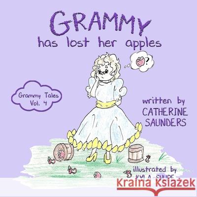 Grammy has Lost Her Apples Catherine Saunders 9781951772291 Kids Book Press - książka