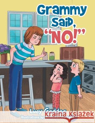 Grammy Said, No! Geddes, Lucy 9781664144002 Xlibris Us - książka