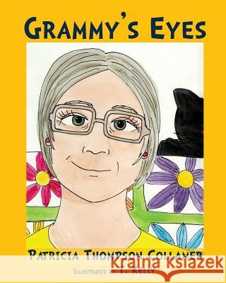 Grammy's Eyes Patricia Thompson Collamer T. Kelly 9781942430902 Year of the Book Press - książka