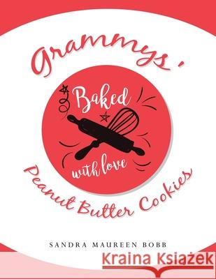 Grammys' Peanut Butter Cookies Sandra Maureen Bobb 9781728362540 Authorhouse - książka