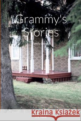 Grammy's Stories: Family Secrets James E Hook 9781458324139 Lulu.com - książka