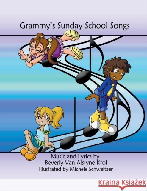 Grammy's Sunday School Songs Beverly Van Alstyne Krol 9798885312585 Booklocker.com - książka