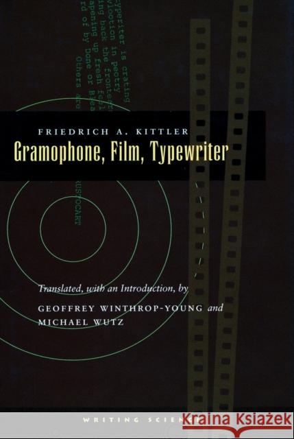 Gramophone, Film, Typewriter Friedrich A. Kittler 9780804732321 Stanford University Press - książka