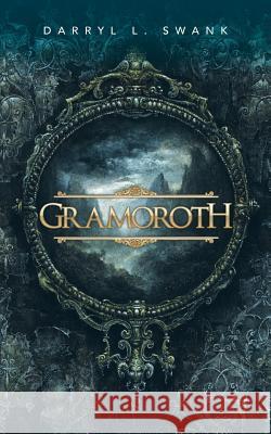 Gramoroth Darryl L. Swank 9781481737289 Authorhouse - książka