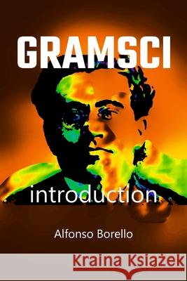 Gramsci: Introduction Borello, Alfonso 9798670830379 Independently Published - książka