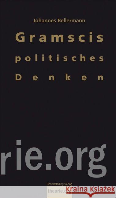 Gramscis politisches Denken Bellermann, Johannes 9783896576798 Schmetterling Verlag - książka