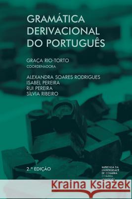 Gramática Derivacional do Português Rodrigues, Alexandra Soares 9789892608631 Imprensa Da Universidade de Coimbra - książka