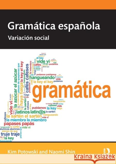 Gramática española: Variación social Potowski, Kim 9781138083981 Routledge - książka