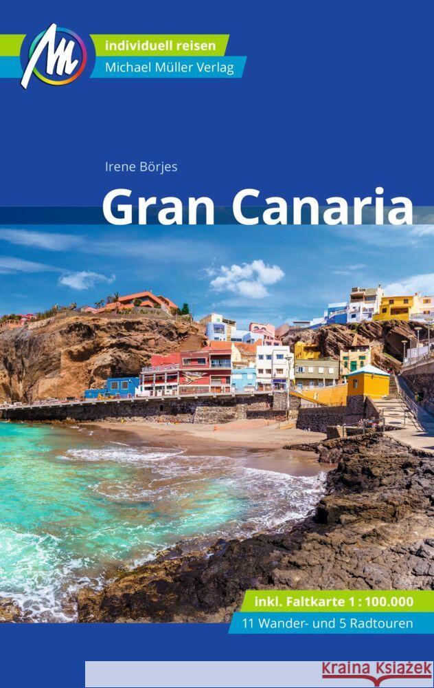 Gran Canaria Reiseführer Michael Müller Verlag, m. 1 Karte Börjes, Irene 9783966850742 Michael Müller Verlag - książka