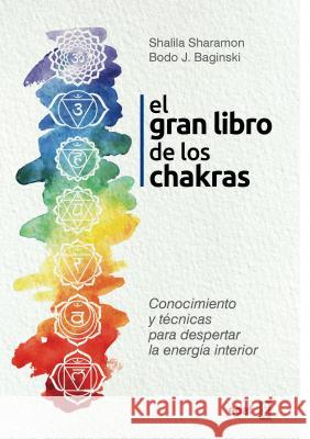 Gran Libro de Los Chakras, El Shalila Sharamon Bodo Baginski 9788441437425 Edaf Antillas - książka