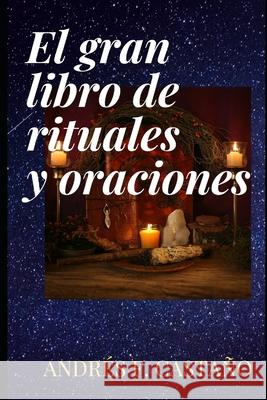Gran libro de rituales y oraciones: Ritos y oraciones Casta 9781798576038 Independently Published - książka