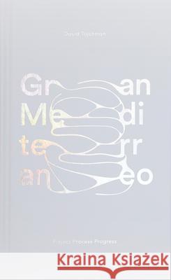 Gran Mediterraneo: Project Process Progress David Tajchman 9781948765015 Actar - książka