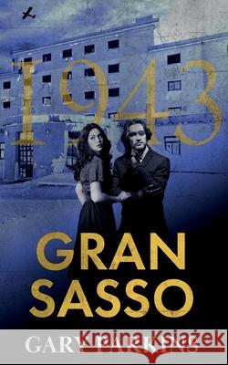 Gran Sasso Gary Parkins 9781803697048 New Generation Publishing - książka