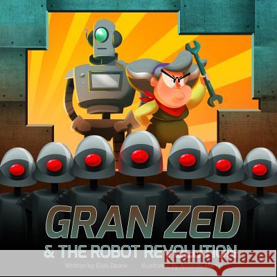 Gran Zed & The Robot Revolution Martin, Amanda 9780987775245 Impossibilia! - książka