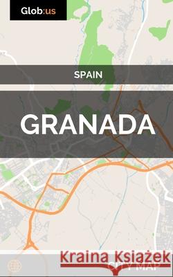 Granada, Spain - City Map Jason Patrick Bates 9781549920776 Independently Published - książka