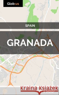 Granada, Spain - City Map Jason Patrick Bates 9781549920776 Independently Published - książka