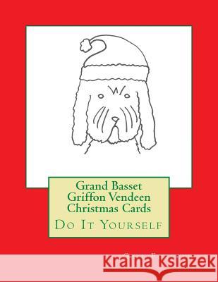 Grand Basset Griffon Vendeen Christmas Cards: Do It Yourself Gail Forsyth 9781517283964 Createspace - książka