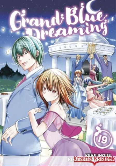 Grand Blue Dreaming 19 Kenji Inoue Kimitake Yoshioka 9781646517008 Kodansha Comics - książka
