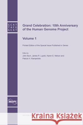 Grand Celebration: 10th Anniversary of the Human Genome Project: Volume 1 Pabulo Rampelotto Pabulo H. Rampelotto 9783038421245 Mdpi AG - książka