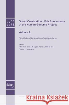 Grand Celebration: 10th Anniversary of the Human Genome Project: Volume 2 Pabulo H. Rampelotto Pabulo H. Rampelotto 9783038421252 Mdpi AG - książka