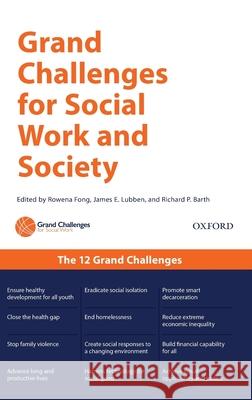 Grand Challenges for Social Work and Society Rowena Fong James Lubben Richard P. Barth 9780190858988 Oxford University Press, USA - książka