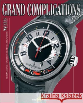 Grand Complications: High Quality Watchmaking: Part 2 Tourbillon International 9780847828944 Rizzoli International Publications - książka