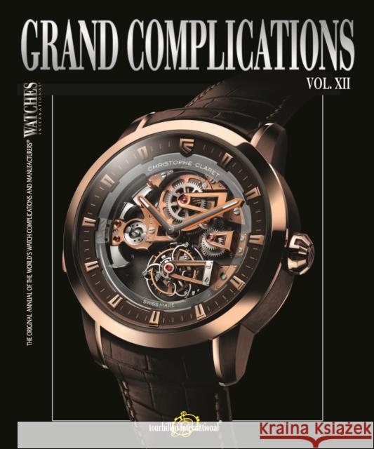 Grand Complications, Vol. XII Tourbillon International 9780847848393 Rizzoli International Publications - książka