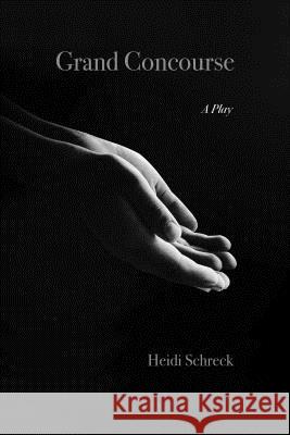 Grand Concourse: A Play Heidi Schreck 9780810132573 Northwestern University Press - książka