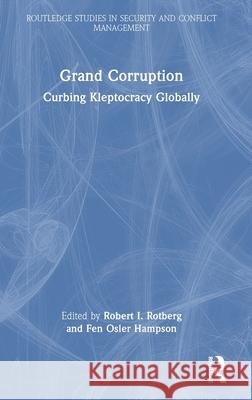 Grand Corruption: Curbing Kleptocracy Globally Robert I. Rotberg Fen Osler Hampson 9781032731568 Routledge - książka