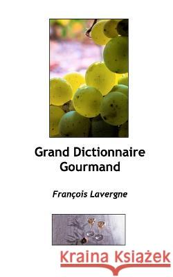 Grand Dictionnaire Francois Lavergne 9798210302984 Blurb - książka