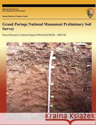 Grand Portage National Monument Preliminary Soil Survey National Park Service 9781492145578 Createspace - książka