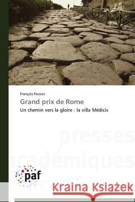 Grand Prix de Rome Fossier Francois 9783841629463 Presses Academiques Francophones - książka