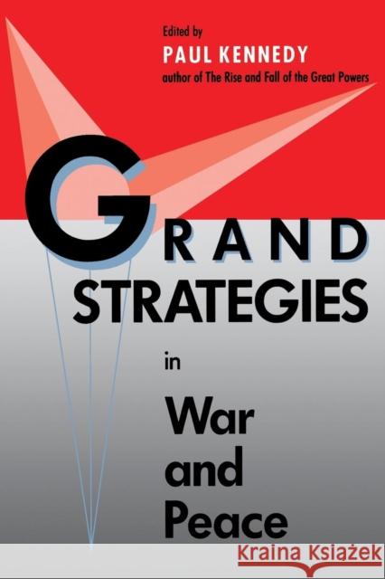 Grand Strategies in War and Peace Paul M. Kennedy 9780300056662 Yale University Press - książka