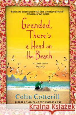 Grandad, There's a Head on the Beach: A Jimm Juree Mystery Colin Cotterill 9781250025180 Minotaur Books - książka