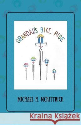 Grandad's Bike Ride Michael H. McKittrick 9781478788867 Outskirts Press - książka