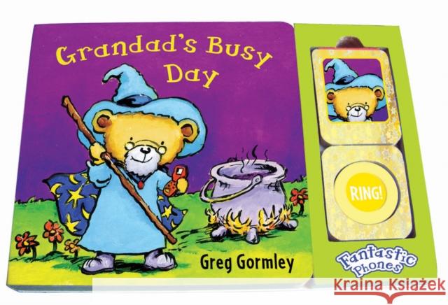 Grandad's Busy Day: Fantastic Phones Greg Gormley 9780747583776 Bloomsbury Publishing PLC - książka