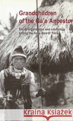 Grandchildren of the Ga'e Ancestors: Social Organization and Cosmology Andrea Katalin Molnar 9789067181471 University of Hawaii Press - książka