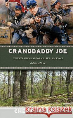 Granddaddy Joe: Links In The Chain Of My Life Oliver, Cheryl 9781512309621 Createspace - książka
