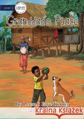 Granddad's Place Leesah Fay Mary K. Biswas 9781922621382 Library for All - książka