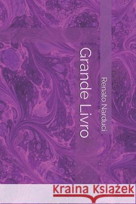 Grande Livro Renato Ferreira Narduci 9781728831466 Independently Published - książka