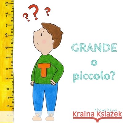 GRANDE o piccolo? Noemi Nucci, Giovanni Battista Grolla 9798735992226 Independently Published - książka