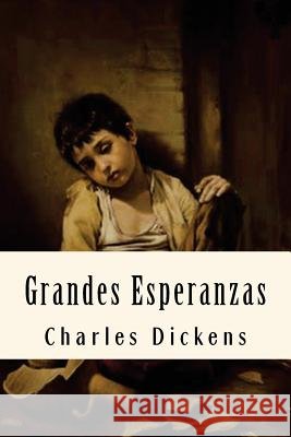 Grandes Esperanzas (Spanish Edition) Charles Dickens 9781539618799 Createspace Independent Publishing Platform - książka