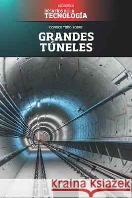 Grandes túneles: El túnel de San Gotardo Technologies, Abg 9781681658766 American Book Group - książka