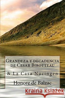 Grandeza y decadencia de Cesar Birotteau & La Casa Nucingen(Spanish) Edition De Balzac, Honore 9781974061808 Createspace Independent Publishing Platform - książka