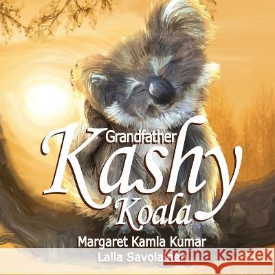 Grandfather Kashy Koala: The Journey Margaret Kamla Kumar 9780645478907 Uma Publishing Group - książka