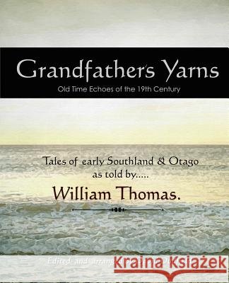 Grandfather's Yarns William Thomas David Dudfield 9780473189754 Dornie Publishing - książka