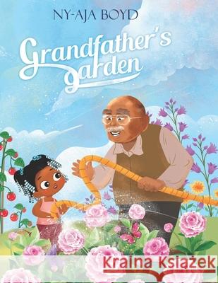 Grandfather's Garden Ny-Aja Boyd 9780578893433 Ny-Aja Boyd - książka