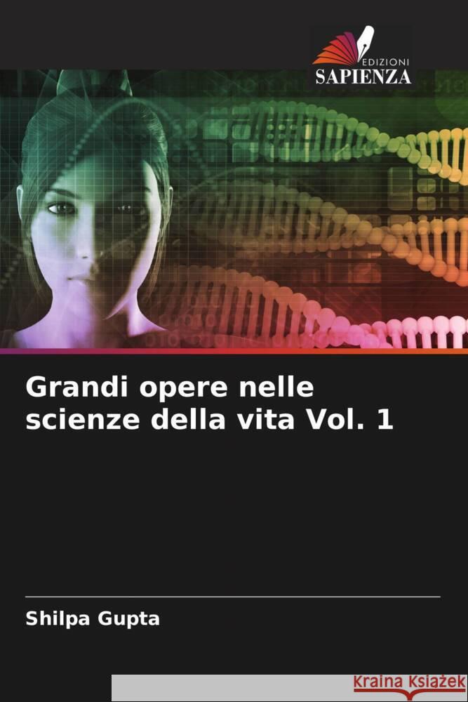Grandi opere nelle scienze della vita Vol. 1 Gupta, Shilpa 9786205071342 Edizioni Sapienza - książka